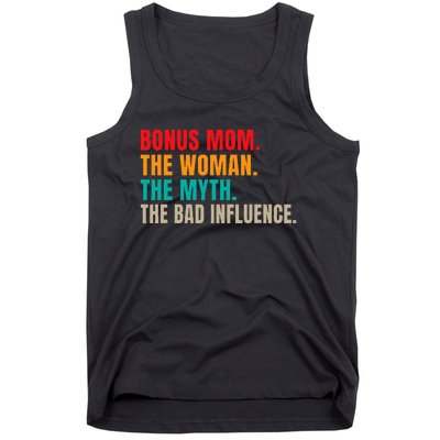 Bonus Mom The Woman The Myth The Bad Influence Funny Stepmom Tank Top