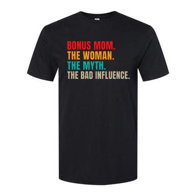 Bonus Mom The Woman The Myth The Bad Influence Funny Stepmom Softstyle CVC T-Shirt