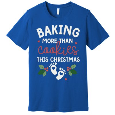 Baking More Than Cookies This Christmas Pregnancy Baker Gift Premium T-Shirt