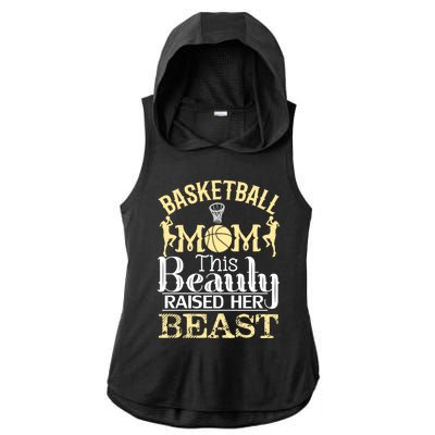 Basketball Mom This Beauty Raised Her Beast Basketball Great Gift Ladies PosiCharge Tri-Blend Wicking Draft Hoodie Tank