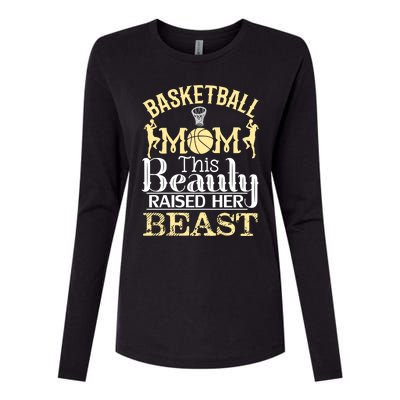 Basketball Mom This Beauty Raised Her Beast Basketball Great Gift Womens Cotton Relaxed Long Sleeve T-Shirt