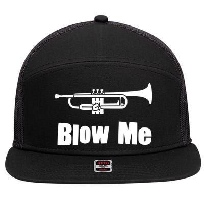 Blow Me Trumpet Funny Trumpet Music Instrument 7 Panel Mesh Trucker Snapback Hat
