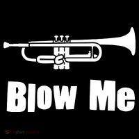 Blow Me Trumpet Funny Trumpet Music Instrument Tall T-Shirt