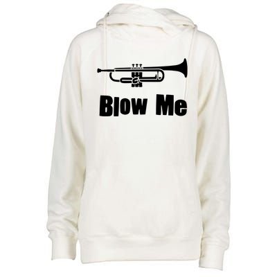 Blow Me Trumpet Funny Trumpet Music Instrument Womens Funnel Neck Pullover Hood