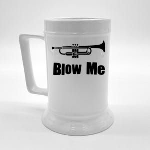 Blow Me Trumpet Funny Trumpet Music Instrument Beer Stein