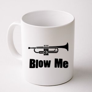 Blow Me Trumpet Funny Trumpet Music Instrument Coffee Mug