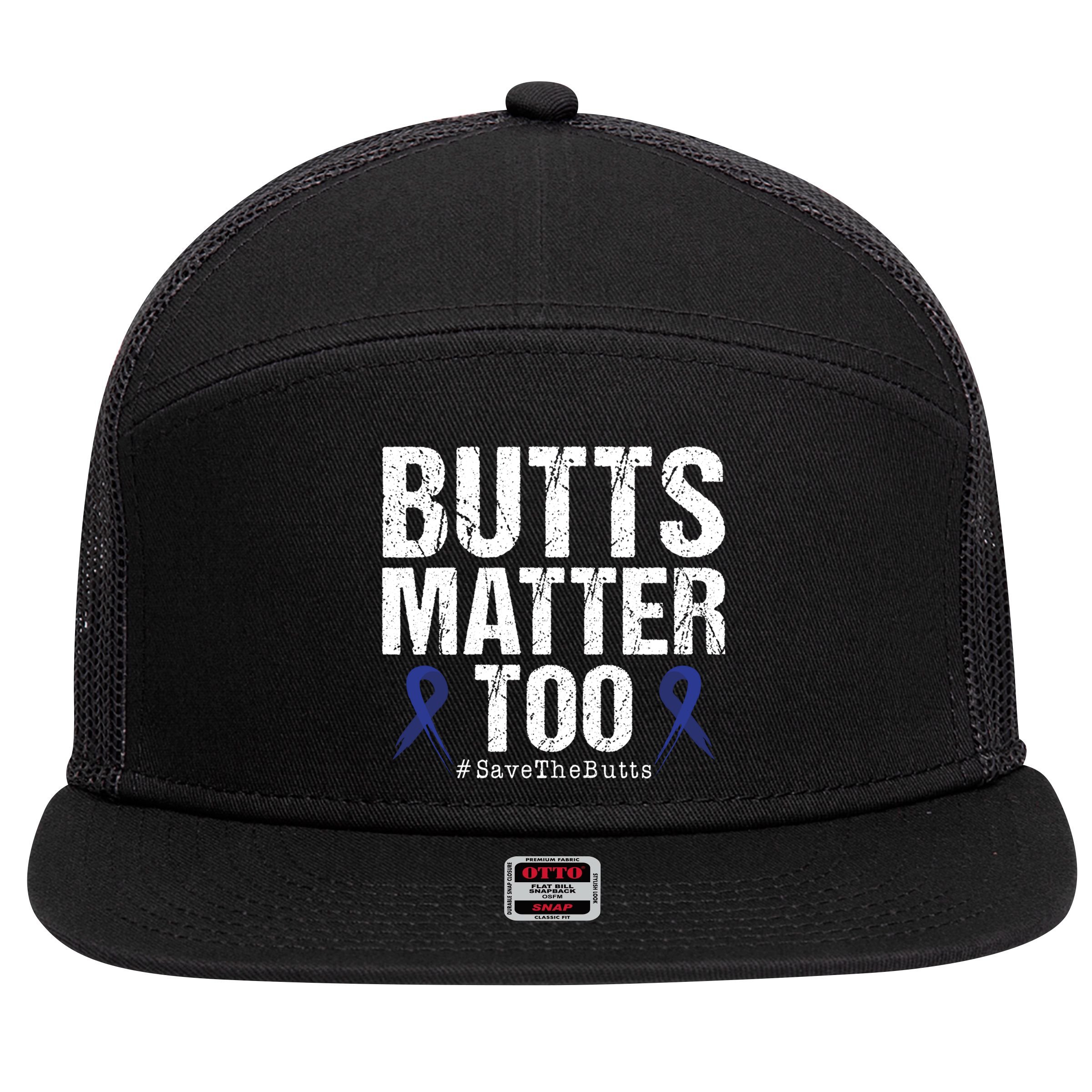 Butts Matter Too Save The Butts Colon Cancer Awareness Gift 7 Panel Mesh Trucker Snapback Hat