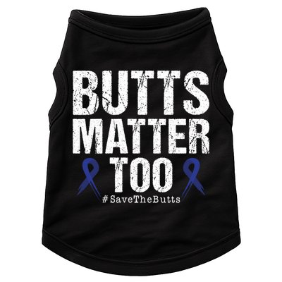 Butts Matter Too Save The Butts Colon Cancer Awareness Gift Doggie Tank
