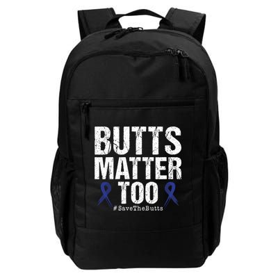 Butts Matter Too Save The Butts Colon Cancer Awareness Gift Backpack
