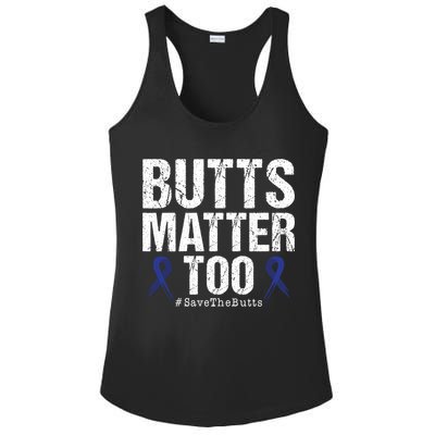 Butts Matter Too Save The Butts Colon Cancer Awareness Gift Ladies PosiCharge Competitor Racerback Tank