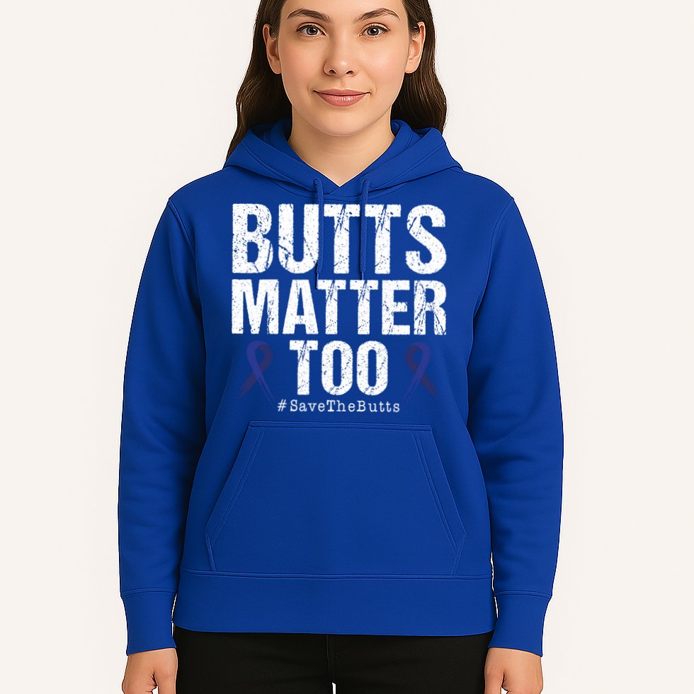 Butts Matter Too Save The Butts Colon Cancer Awareness Gift Hoodie