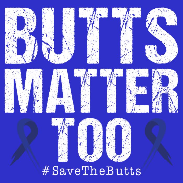 Butts Matter Too Save The Butts Colon Cancer Awareness Gift Hoodie