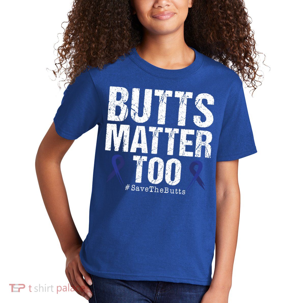 Butts Matter Too Save The Butts Colon Cancer Awareness Gift Kids T-Shirt