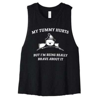 Bear My Tummy Hurts But IM Being Really Brave About It Women's Racerback Cropped Tank