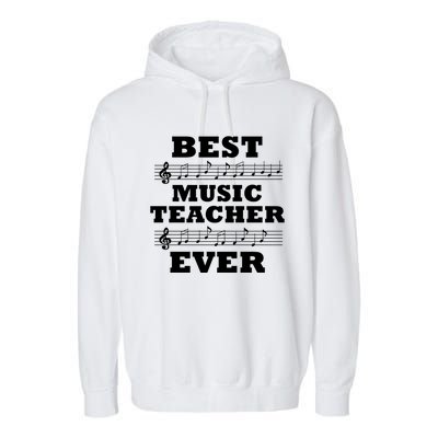 Best Music Teacher Ever Gift Garment-Dyed Fleece Hoodie