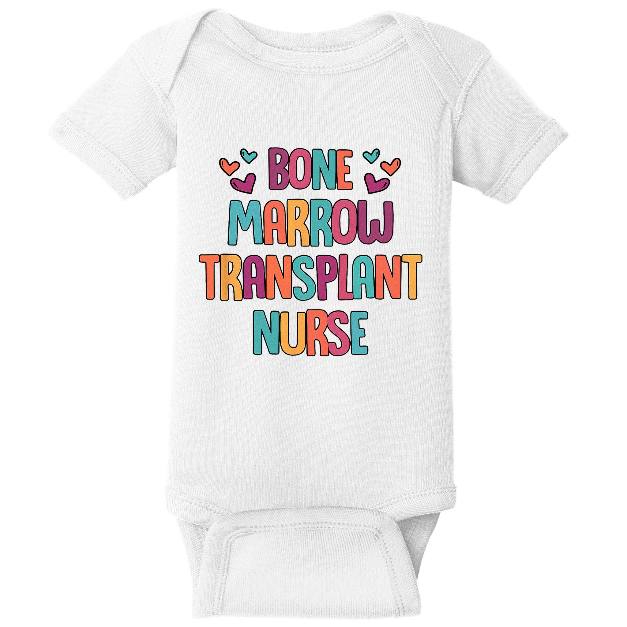 Bone Marrow Transplant Nurse Oncologist Oncology Nurse ONC Baby Bodysuit