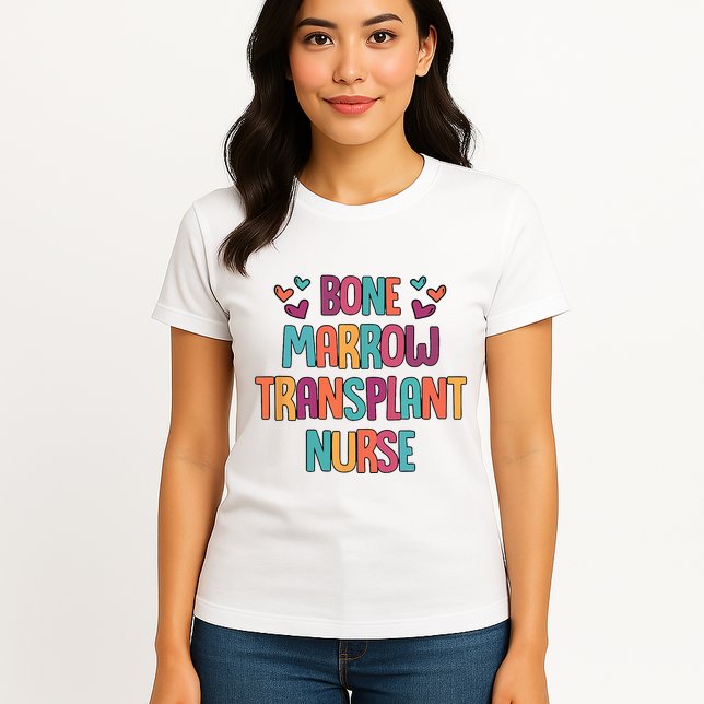 Bone Marrow Transplant Nurse Oncologist Oncology Nurse ONC Womens T-Shirt