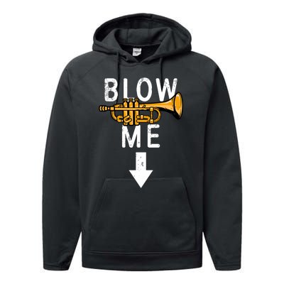 Blow Me Trumpet Funny Gift Performance Fleece Hoodie