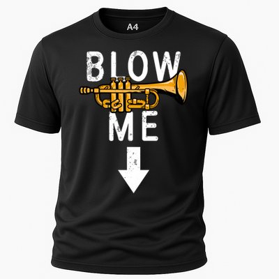 Blow Me Trumpet Funny Gift Cooling Performance Crew T-Shirt