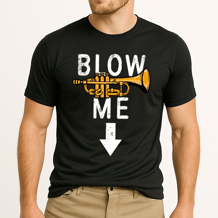 Blow Me Trumpet Funny Gift Cooling Performance Crew T-Shirt
