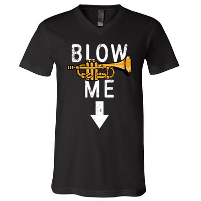 Blow Me Trumpet Funny Gift V-Neck T-Shirt