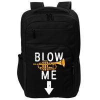 Blow Me Trumpet Funny Gift Impact Tech Backpack
