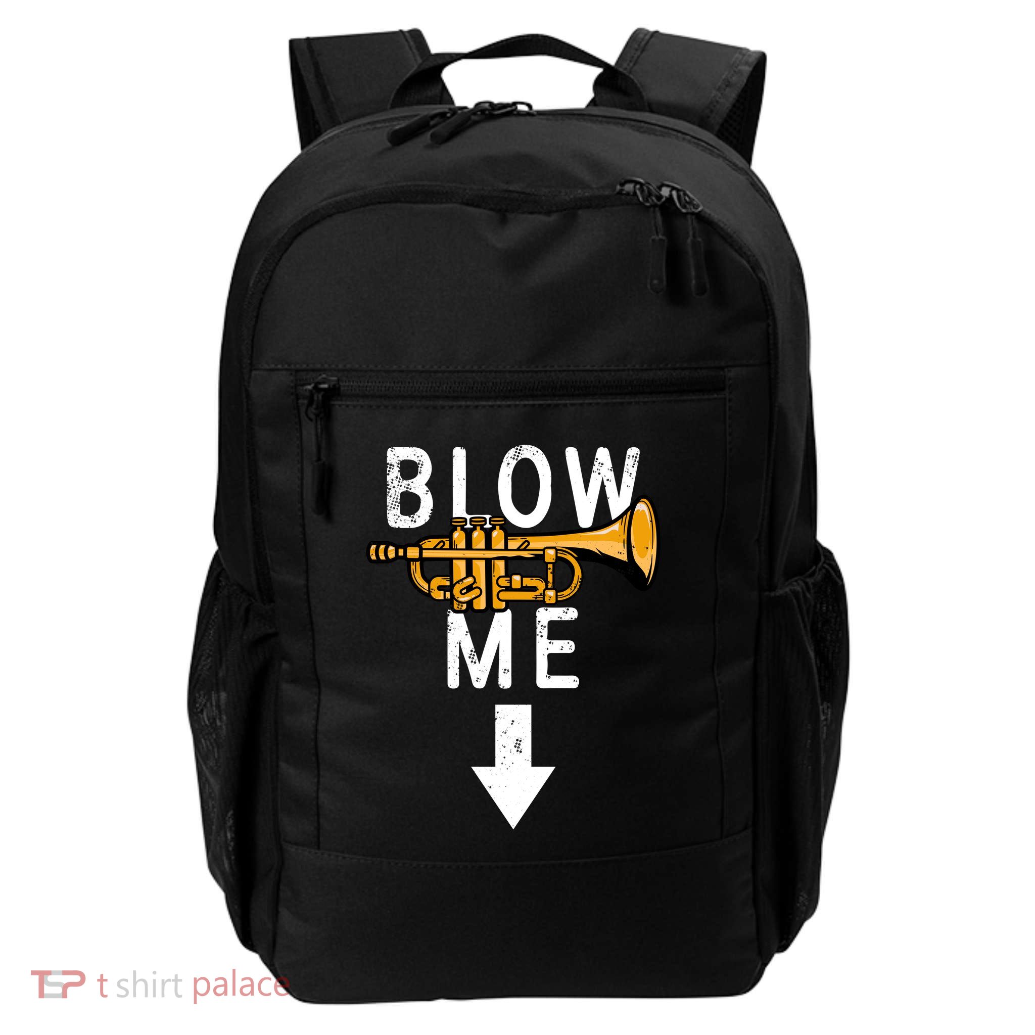 Blow Me Trumpet Funny Gift Daily Commute Backpack