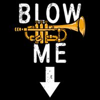 Blow Me Trumpet Funny Gift Backpack