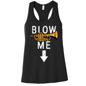 Blow Me Trumpet Funny Gift Women's Racerback Tank