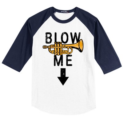 Blow Me Trumpet Funny Gift Baseball Sleeve Shirt