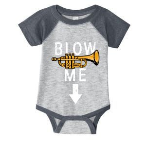 Blow Me Trumpet Funny Gift Infant Baby Jersey Bodysuit