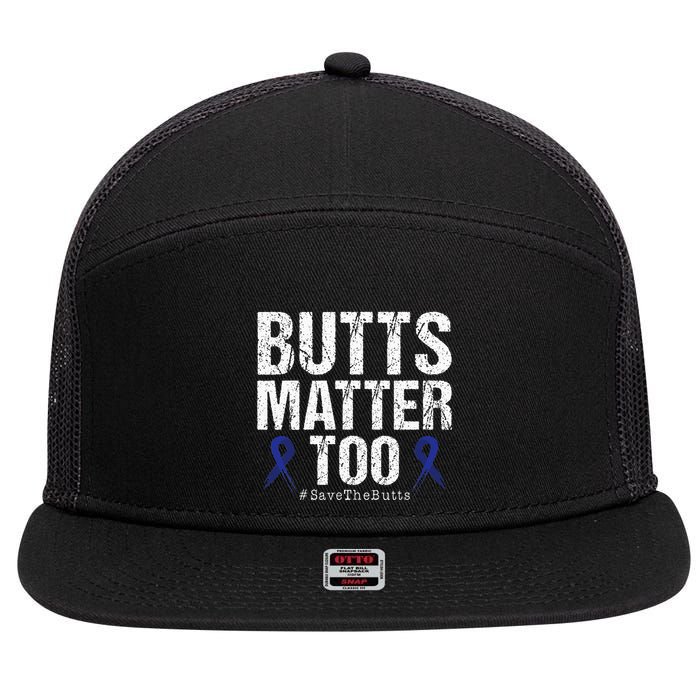 Butts Matter Too Save The Butts Colon Cancer Awareness 7 Panel Mesh Trucker Snapback Hat