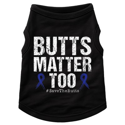 Butts Matter Too Save The Butts Colon Cancer Awareness Doggie Tank