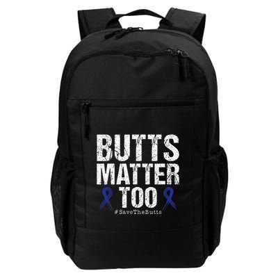 Butts Matter Too Save The Butts Colon Cancer Awareness Backpack