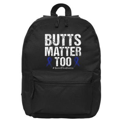 Butts Matter Too Save The Butts Colon Cancer Awareness 16 in Basic Backpack