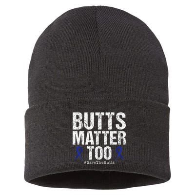 Butts Matter Too Save The Butts Colon Cancer Awareness Sustainable Knit Beanie