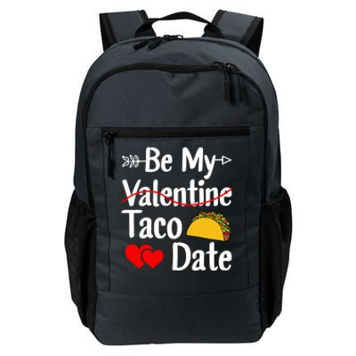 Be My Taco Date Valentine's Day Pun Mexican Food Gift Daily Commute Backpack