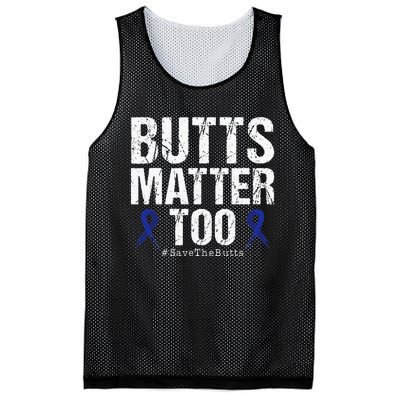 Butts Matter Too Save The Butts Colon Cancer Awareness Mesh Reversible Basketball Jersey Tank