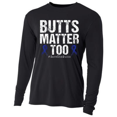 Butts Matter Too Save The Butts Colon Cancer Awareness Cooling Performance Long Sleeve Crew