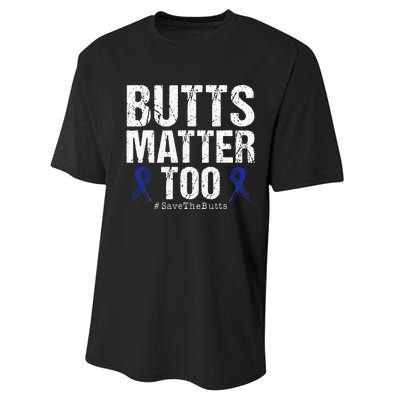 Butts Matter Too Save The Butts Colon Cancer Awareness Performance Sprint T-Shirt