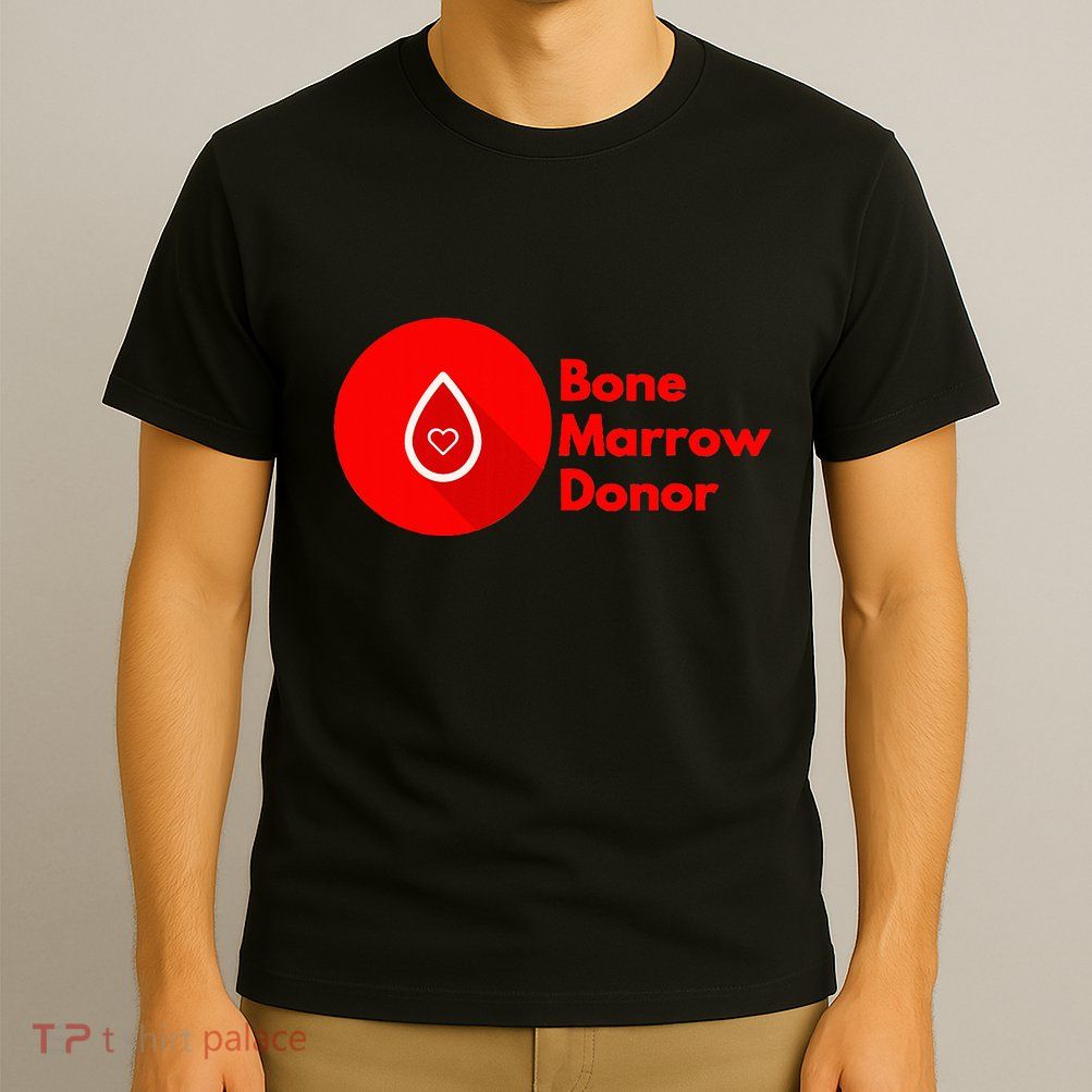 Bone Marrow Transplant Donor T-Shirt