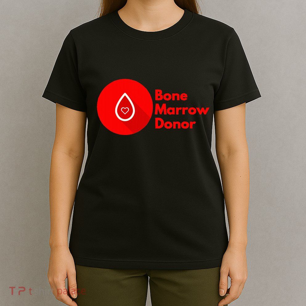 Bone Marrow Transplant Donor T-Shirt