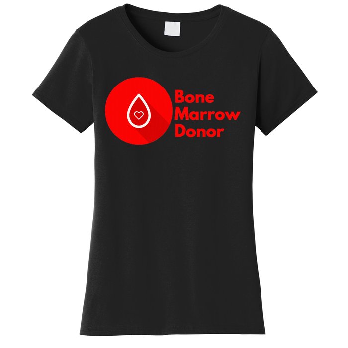 Bone Marrow Transplant Donor Women's T-Shirt