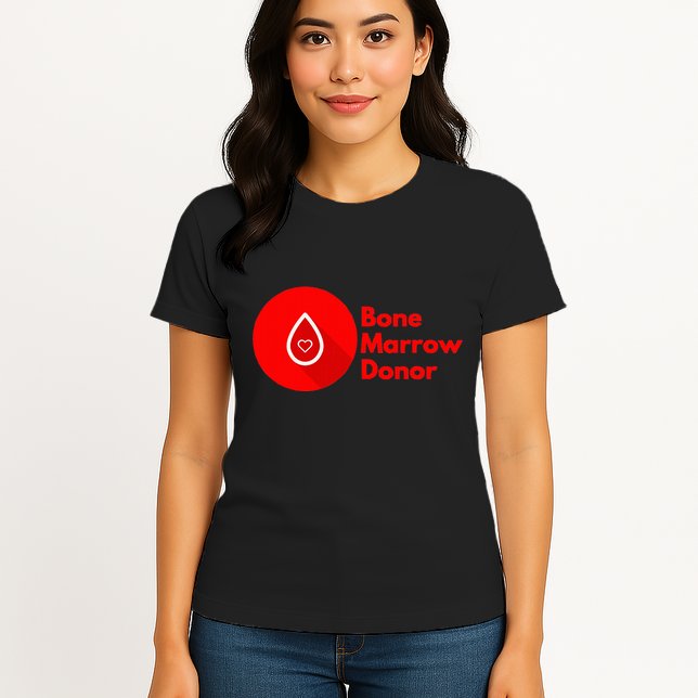 Bone Marrow Transplant Donor Womens T-Shirt