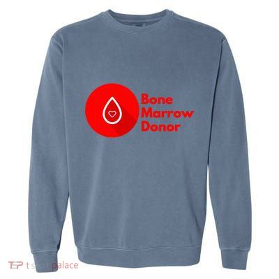 Bone Marrow Transplant Donor Garment-Dyed Sweatshirt