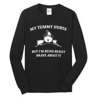 Bear My Tummy Hurts But IM Being Really Brave About It Tall Long Sleeve T-Shirt