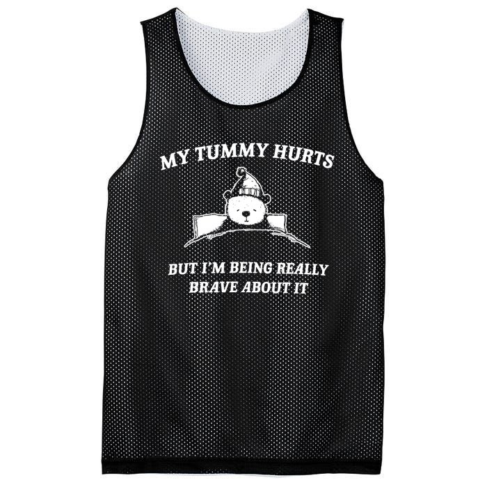 Bear My Tummy Hurts But IM Being Really Brave About It Mesh Reversible Basketball Jersey Tank