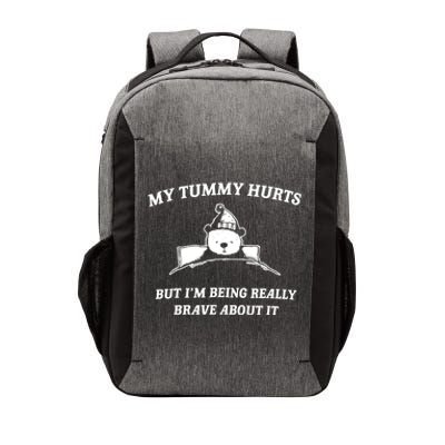 Bear My Tummy Hurts But IM Being Really Brave About It Vector Backpack