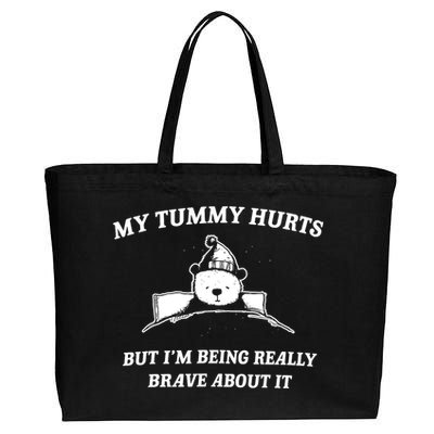 Bear My Tummy Hurts But IM Being Really Brave About It Cotton Canvas Jumbo Tote