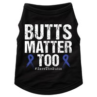 Butts Matter Too Save The Butts Colon Cancer Awareness Doggie Tank